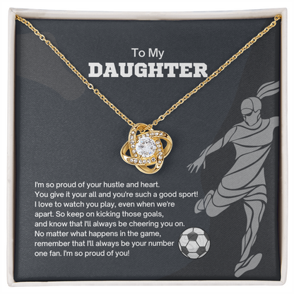 To My Daughter - Soccer Hustle and Heart - Love Knot Necklace