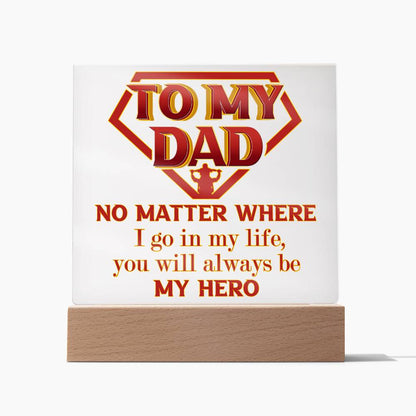 Dad - Be My Hero - Acrylic
